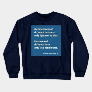 Martin Luther King Jr Quotes Crewneck Sweatshirt